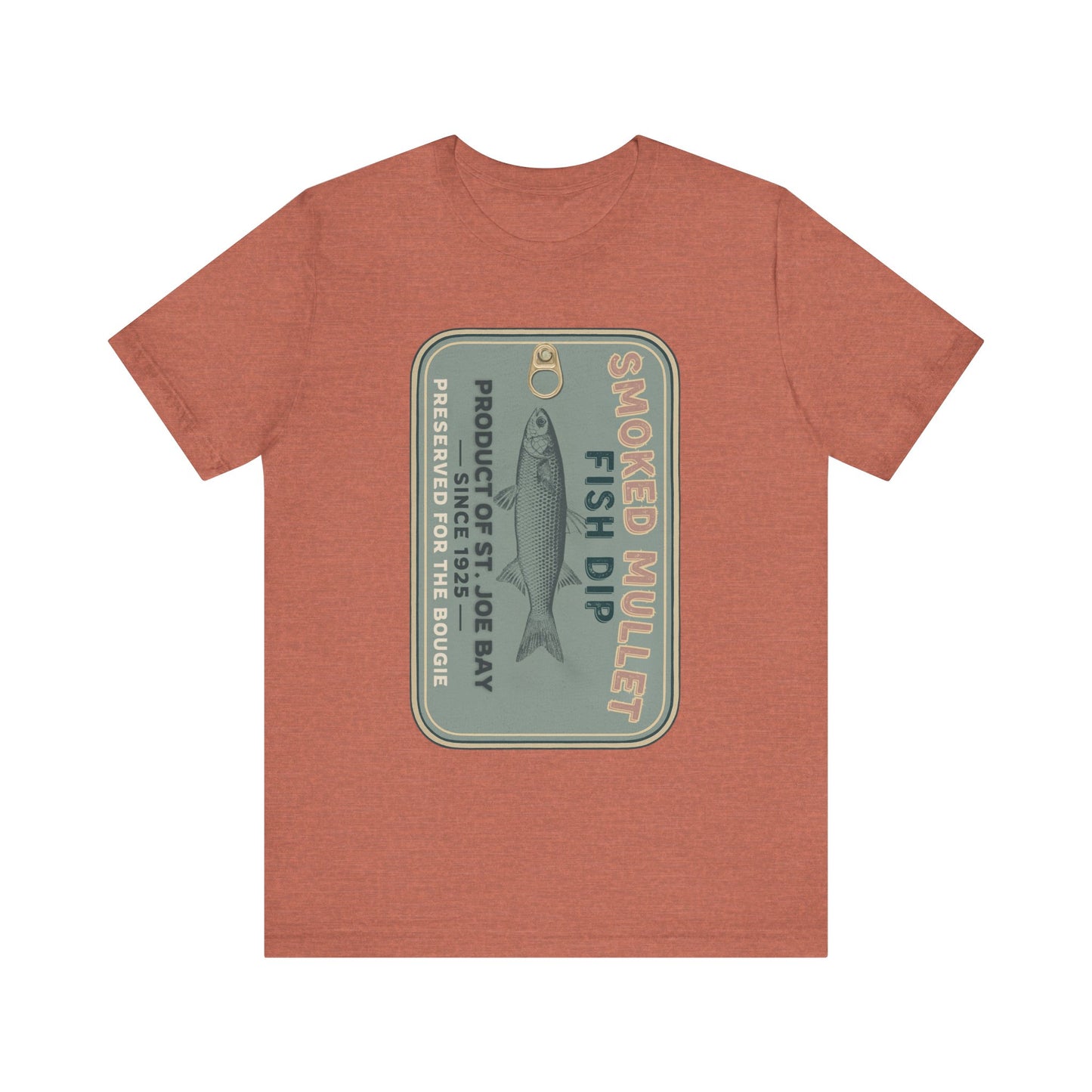 Smoked Mullet Dip Fish Tin Fisherman Core Unisex Tee