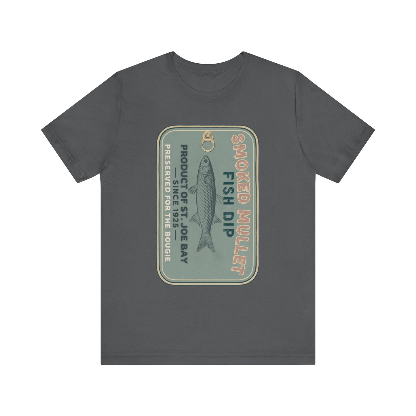 Smoked Mullet Dip Fish Tin Fisherman Core Unisex Tee