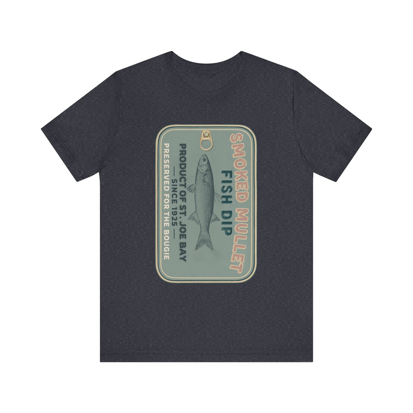 Smoked Mullet Dip Fish Tin Fisherman Core Unisex Tee