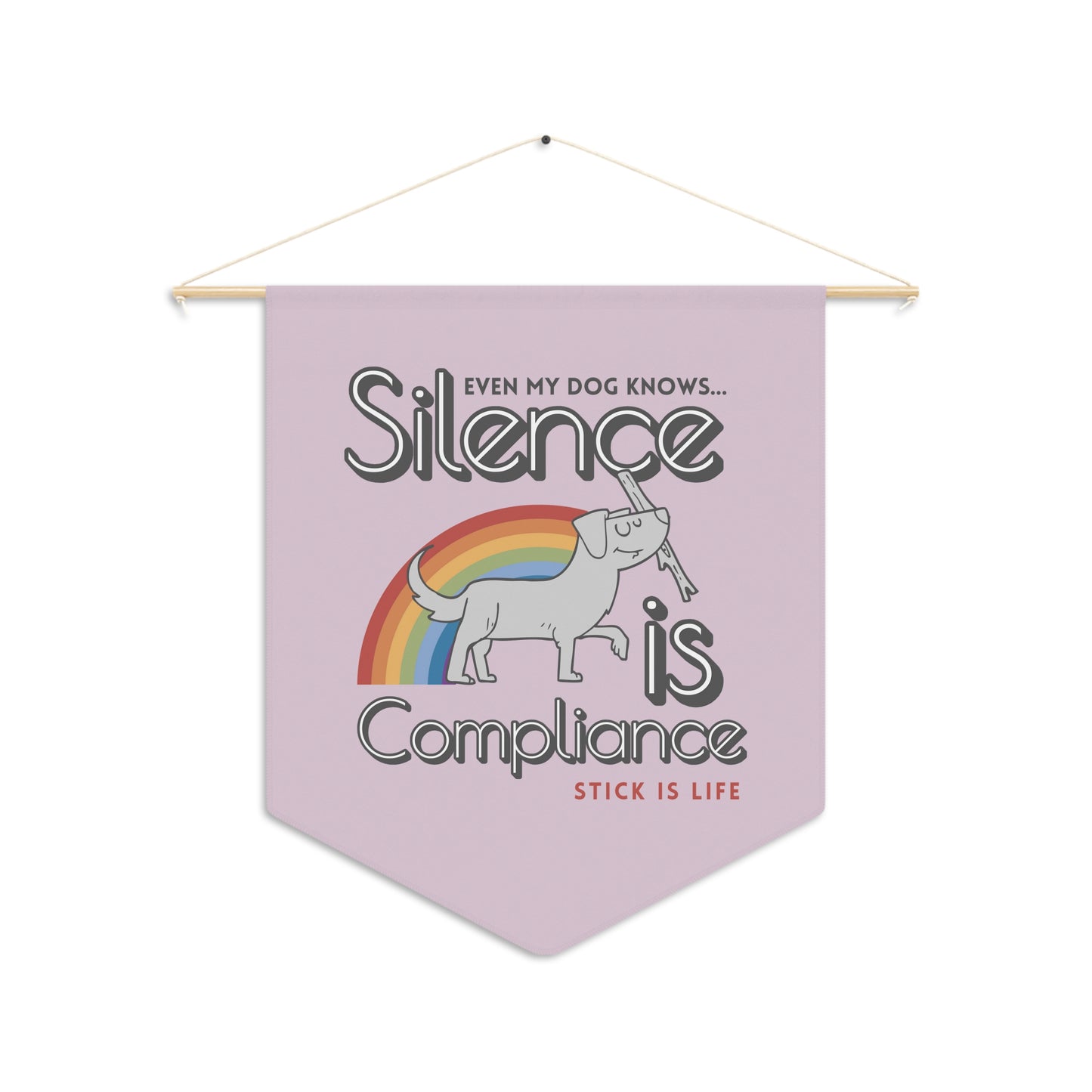 Pride Dog Pennant "Silence is Compliance"