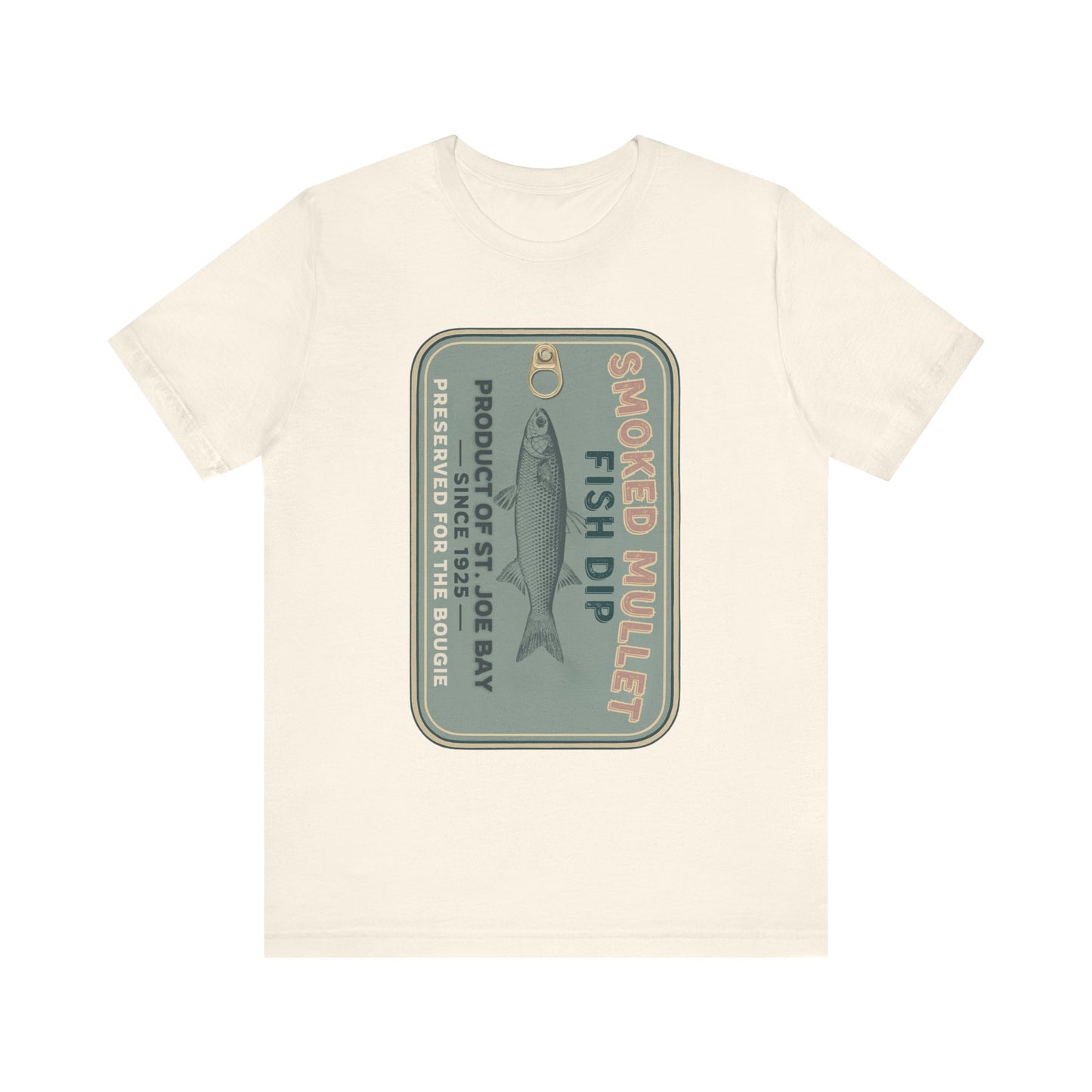 Smoked Mullet Dip Fish Tin Fisherman Core Unisex Tee