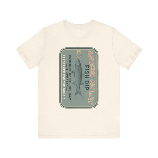 Smoked Mullet Dip Fish Tin Fisherman Core Unisex Tee